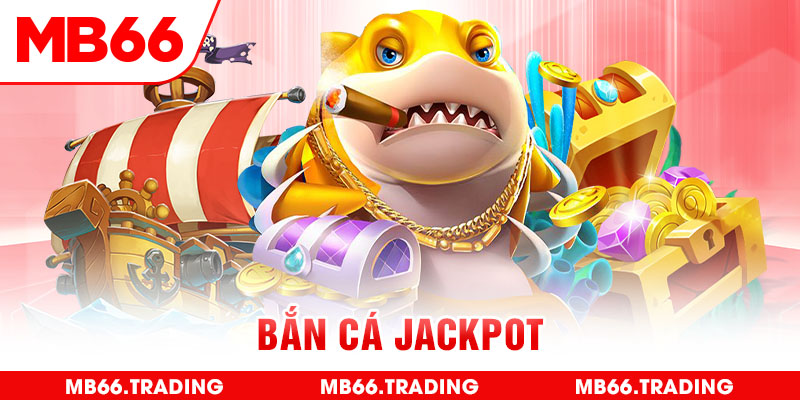 ban-ca-jackpot